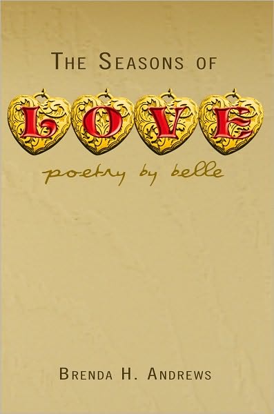 The Seasons of LOVE: Poetry By Belle