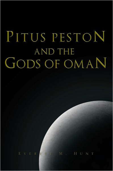 PITUS PESTON AND THE GODS OF OMAN