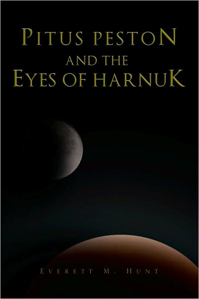 PITUS PESTON AND THE EYES OF HARNUK