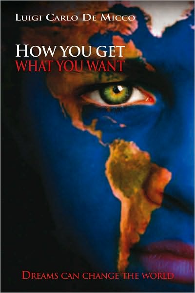 How You Get What You Want: Dreams Can Change the World