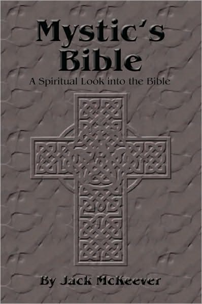 Mystic's Bible: A Spiritual Look into the Bible
