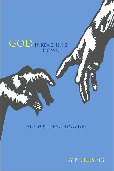 God Is Reaching Down. Are You Reaching Up?