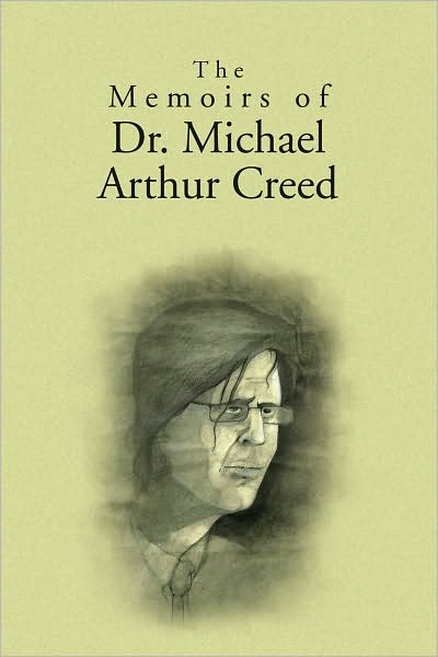 The Memoirs of Dr. Michael Arthur Creed
