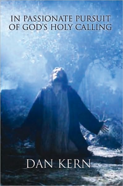 In Passionate Pursuit of God's Holy Calling