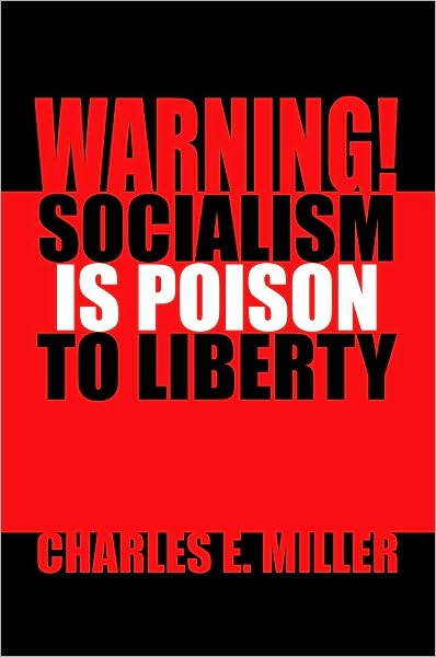 Warning! Socialism is Poison to Liberty