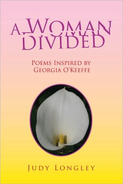 A Woman Divided: Poems Inspired by Georgia O'Keeffe