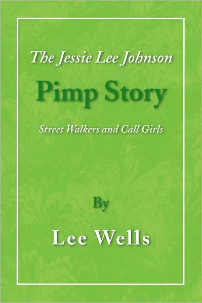 The Jessie Lee Johnson Pimp Story