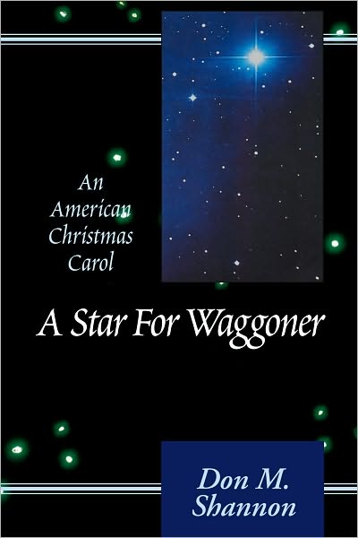 A Star for Waggoner: An American Christmas Carol