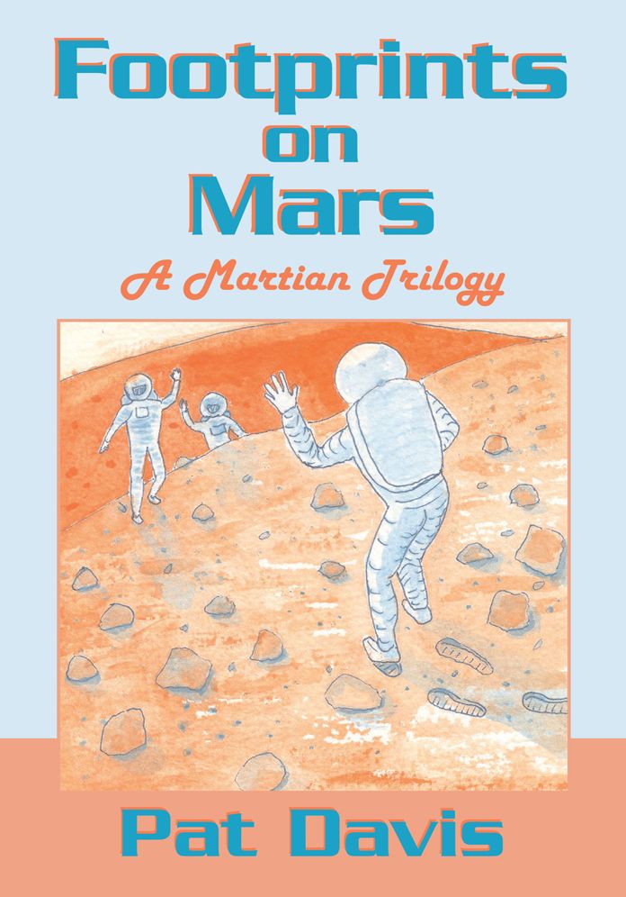 Footprints on Mars: A Martian Trilogy