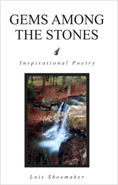 Gems Among the STONES: Inspirational Poetry