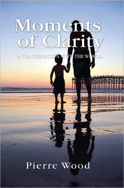 Moments of Clarity: A Conversation with the World