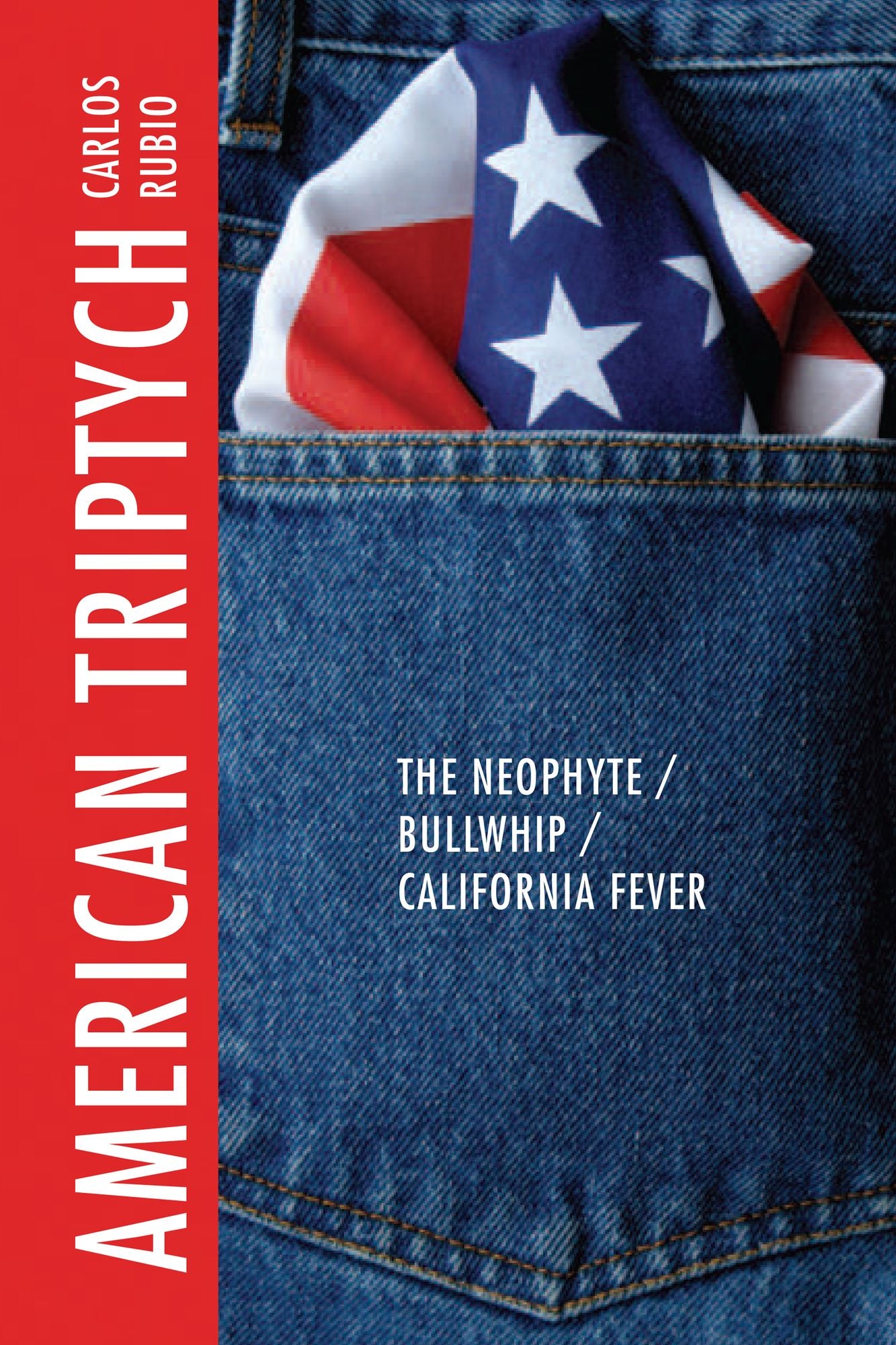 American Triptych: The Neophyte / Bullwhip / California Fever