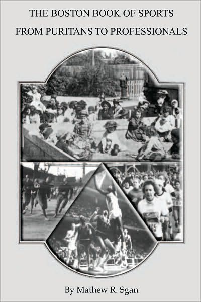 The Boston Book of Sports -- From Puritans to Professionals: From Puritans to Professionals