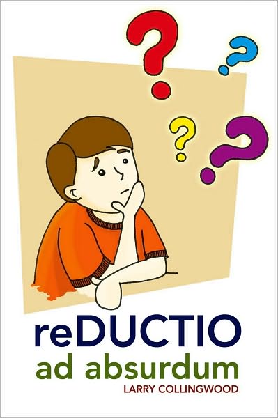 reDUCTIO ad absurdum