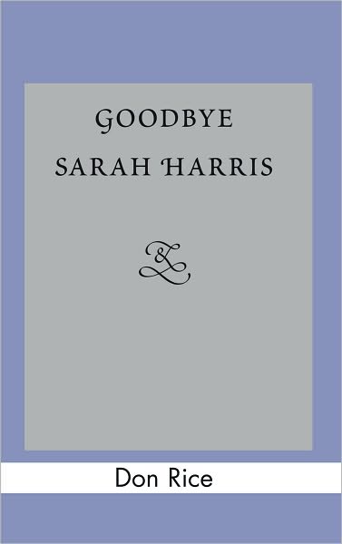 Goodbye Sarah Harris