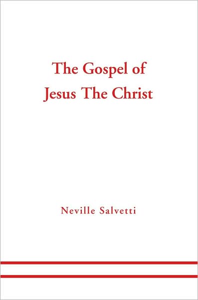 The Gospel of Jesus The Christ