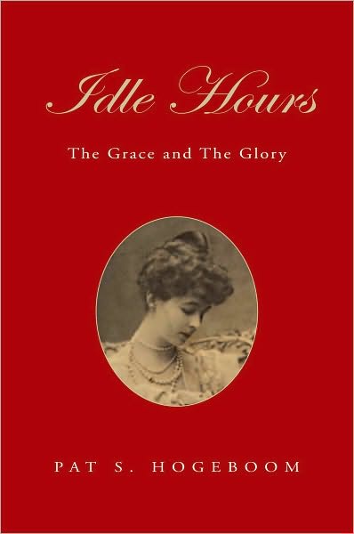 IDLE HOURS: The Grace and The Glory: The Grace and The Glory