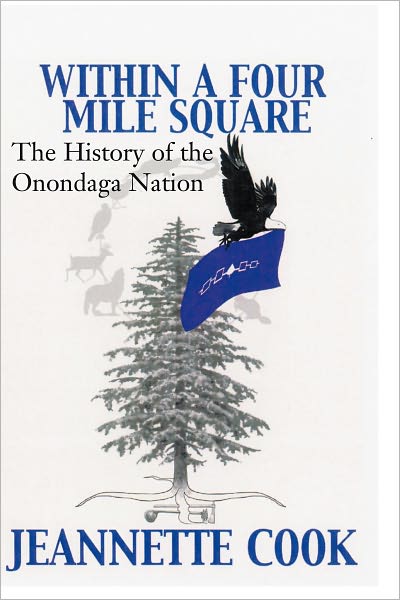 Within the Four-Mile Square: The History of the Onondaga Nation