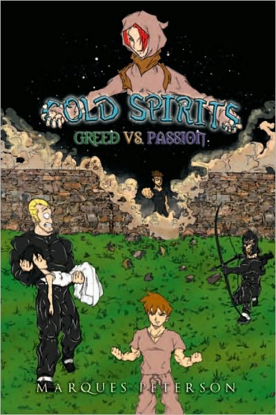 Cold Spirits: Greed vs. Passion: Greed vs. Passion