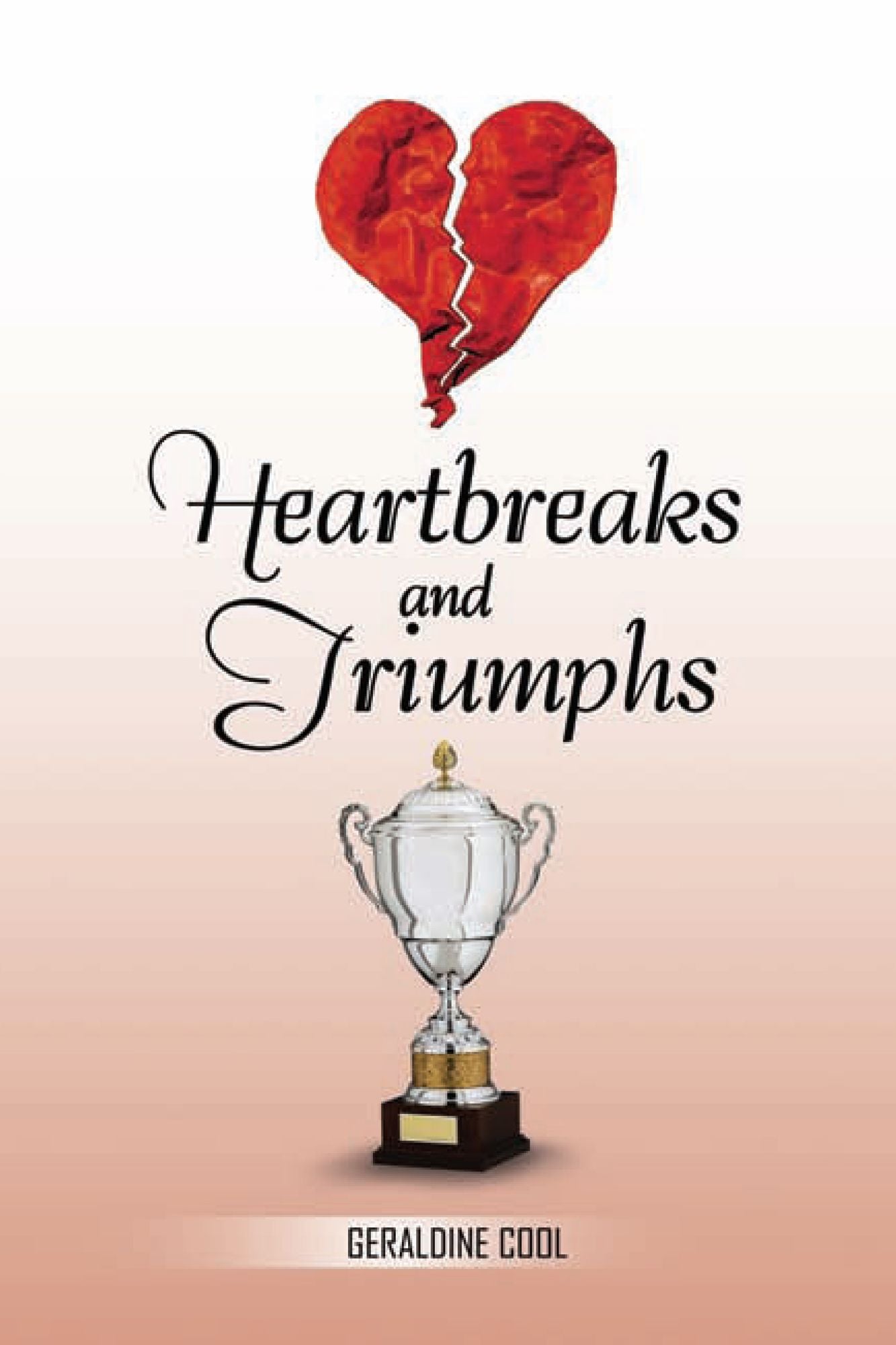 Heartbreaks and Triumphs: A Collection of Poetry