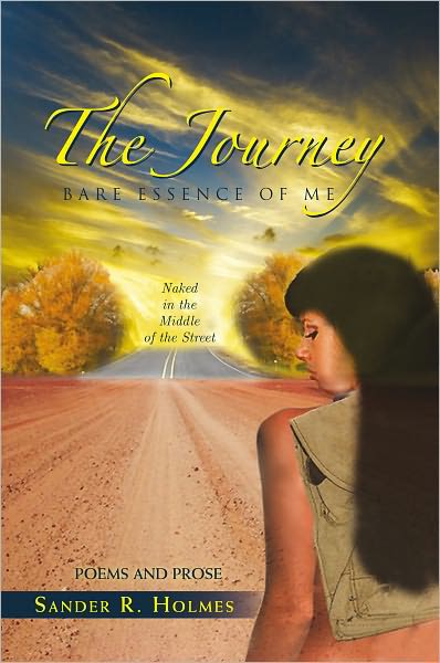 The Journey: Bare Essence of Me: Naked in the Middle of the Street