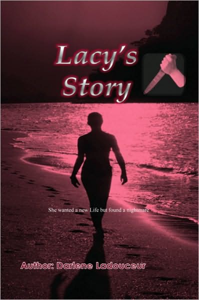 Lacy's Story: She wanted a new Life but found a nightmare