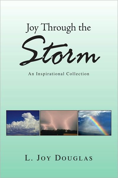 Joy Through the Storm: An Inspirational Collection