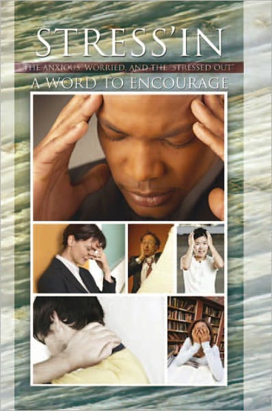 Stress'in: the Anxious, Worried, and the "Stressed Out"