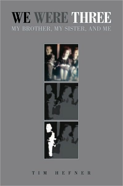 We Were Three: My Brother, My Sister, and Me