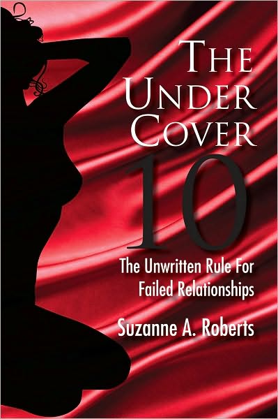 The Under Cover 10: The Unwritten Rule For Failed Relationships