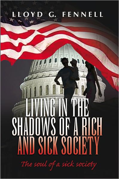 Living in the shadows of a rich and sick society: The soul of a sick society