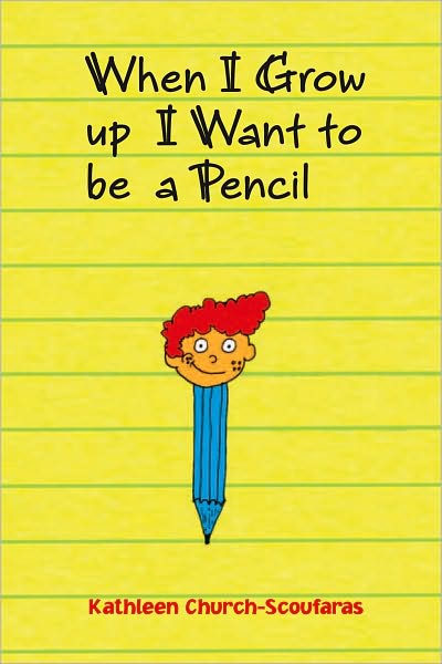 When I Grow up I Want to be a Pencil