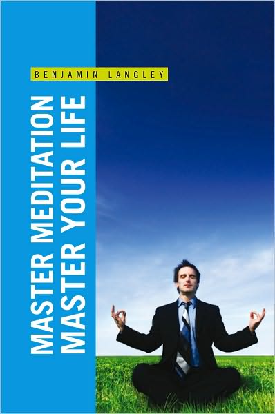 Master Meditation, Master Your Life