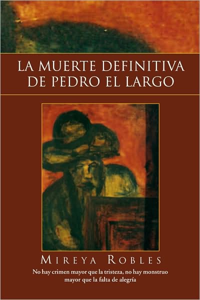 LA MUERTE DEFINITIVA DE PEDRO EL LARGO
