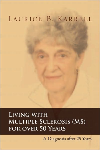 Living with Multiple Sclerosis (MS) for over 50 Years: A Diagnosis after 25 Years