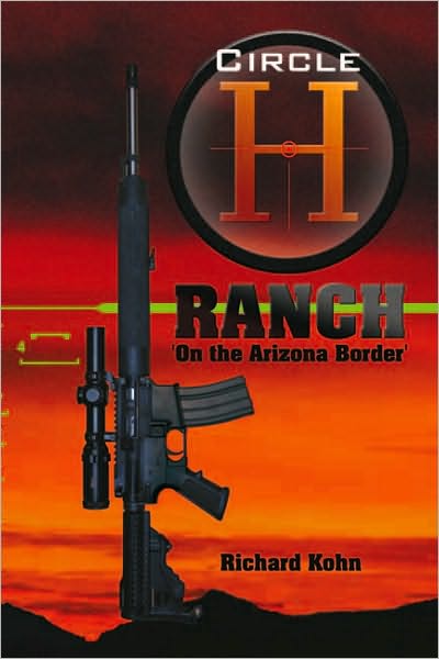 Circle H Ranch: On the Arizona Border