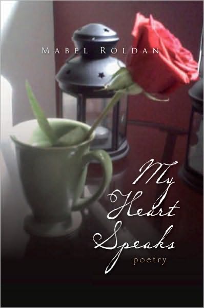 My Heart Speaks: poetry