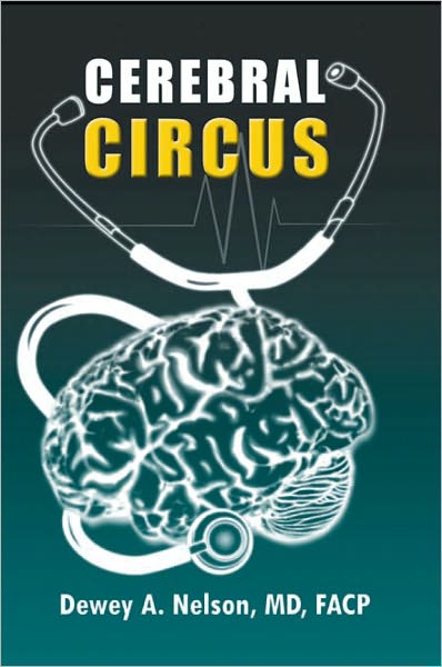 CEREBRAL CIRCUS: A PSEUDO-AUTOBIOGRAPHICAL NOVEL