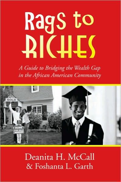 Rags to RICHES: A Guide to Bridging the Wealth Gap in the African American Community
