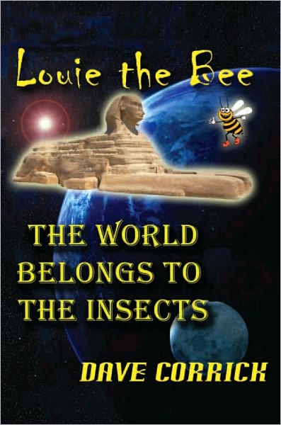 Louie the Bee: The World Belongs to the Insects