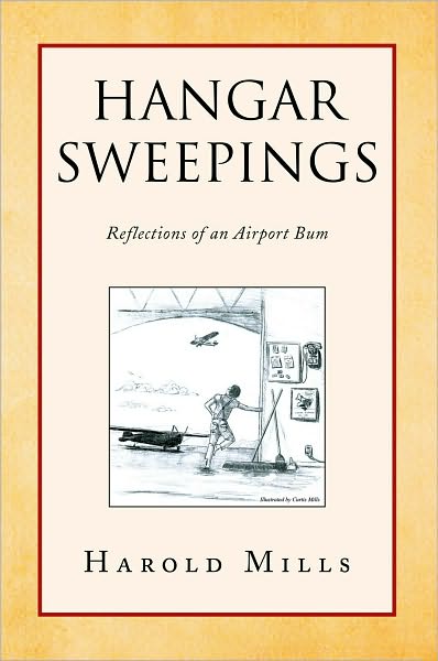 Hangar Sweepings: Reflections of an Airport Bum