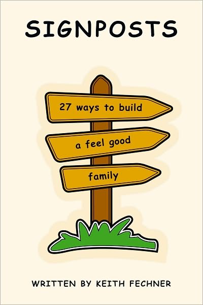SIGNPOSTS: 27 ways to build a feel good family