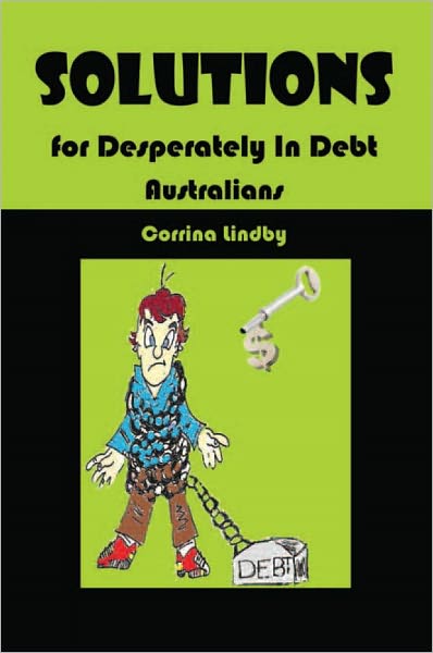 Solutions for Desperately in Debt Australians
