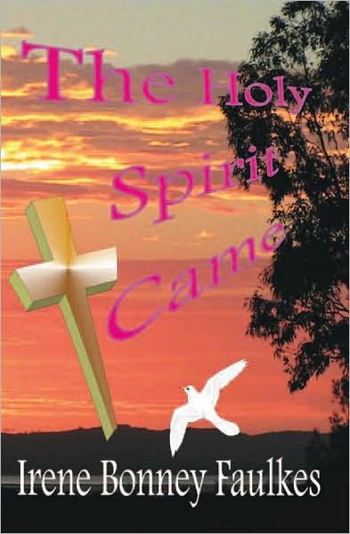THE HOLY SPIRIT CAME