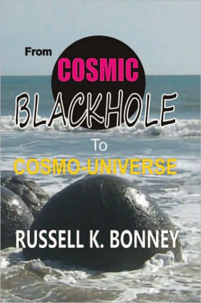FROM COSMIC BLACK HOLE TO COSMO-UNIVERSE: AN UPHEAVAL IN PHYSICS