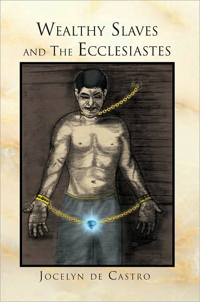 Wealthy Slaves and The Ecclesiastes