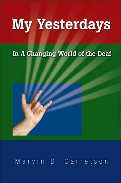 My Yesterdays: In a Changing World of the Deaf