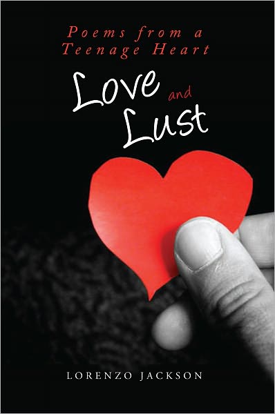 Love and Lust: Poems from a Teenage Heart