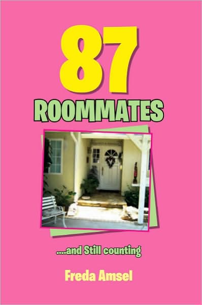 87 ROOMMATES....and Still counting