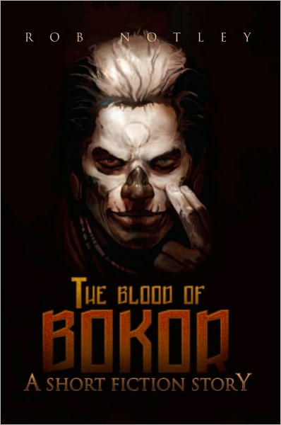 THE BLOOD OF BOKOR: A short fiction story